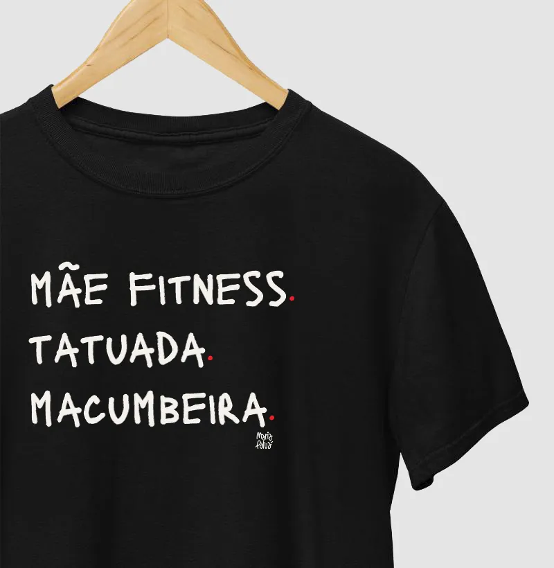 Mãe Fitness, Tatuada & Macumbeira Colors Maria Patuá