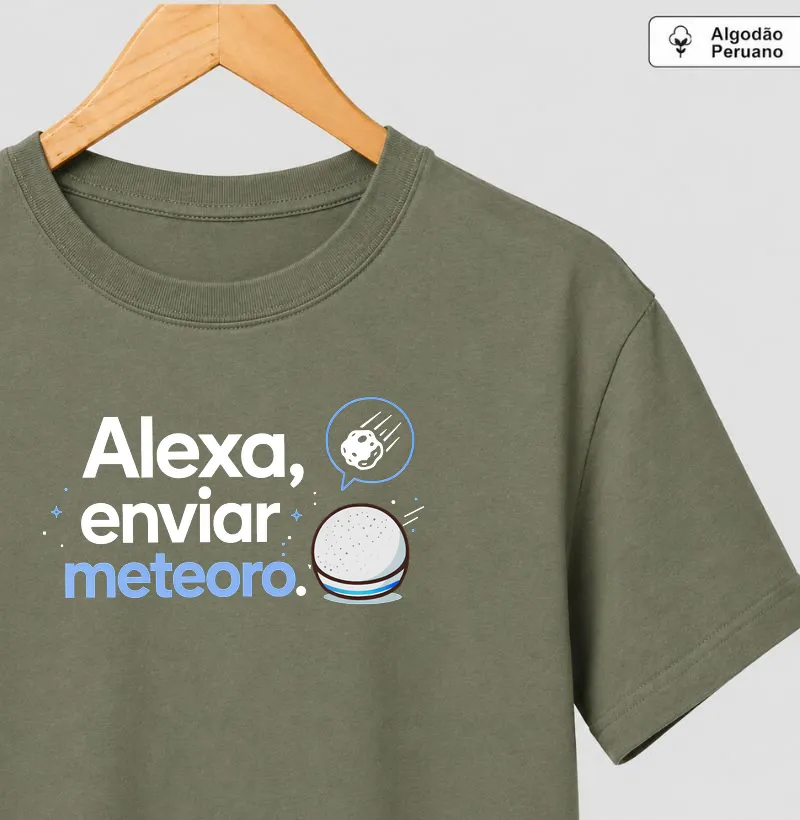 ALEXA, ENVIAR METEORO - Camiseta Algodão Peruano