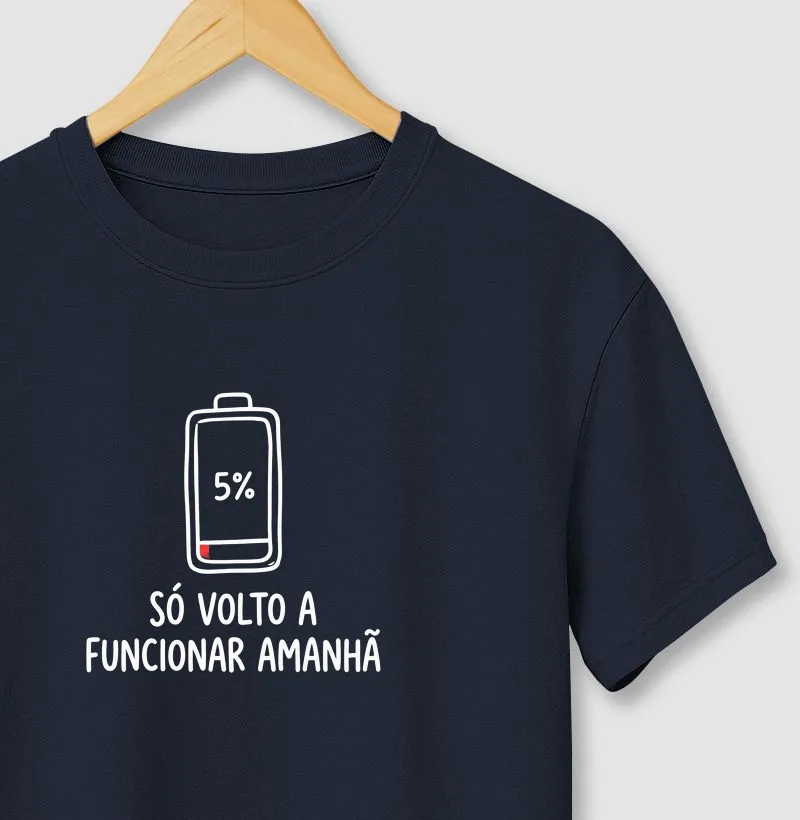 Camiseta 5% de Bateria – Só Volto a Funcionar Amanhã – No Plan Club