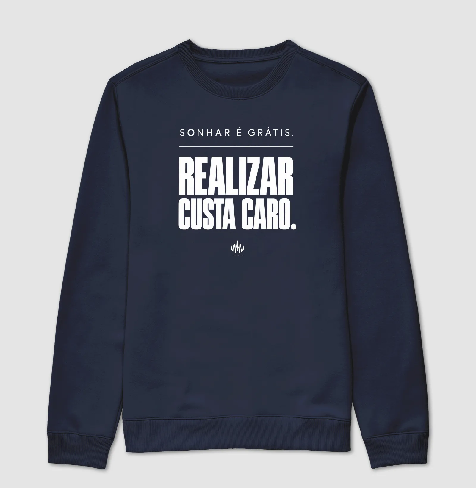 Sonhar É Grátis. Realizar Custa Caro. - Imagem 5