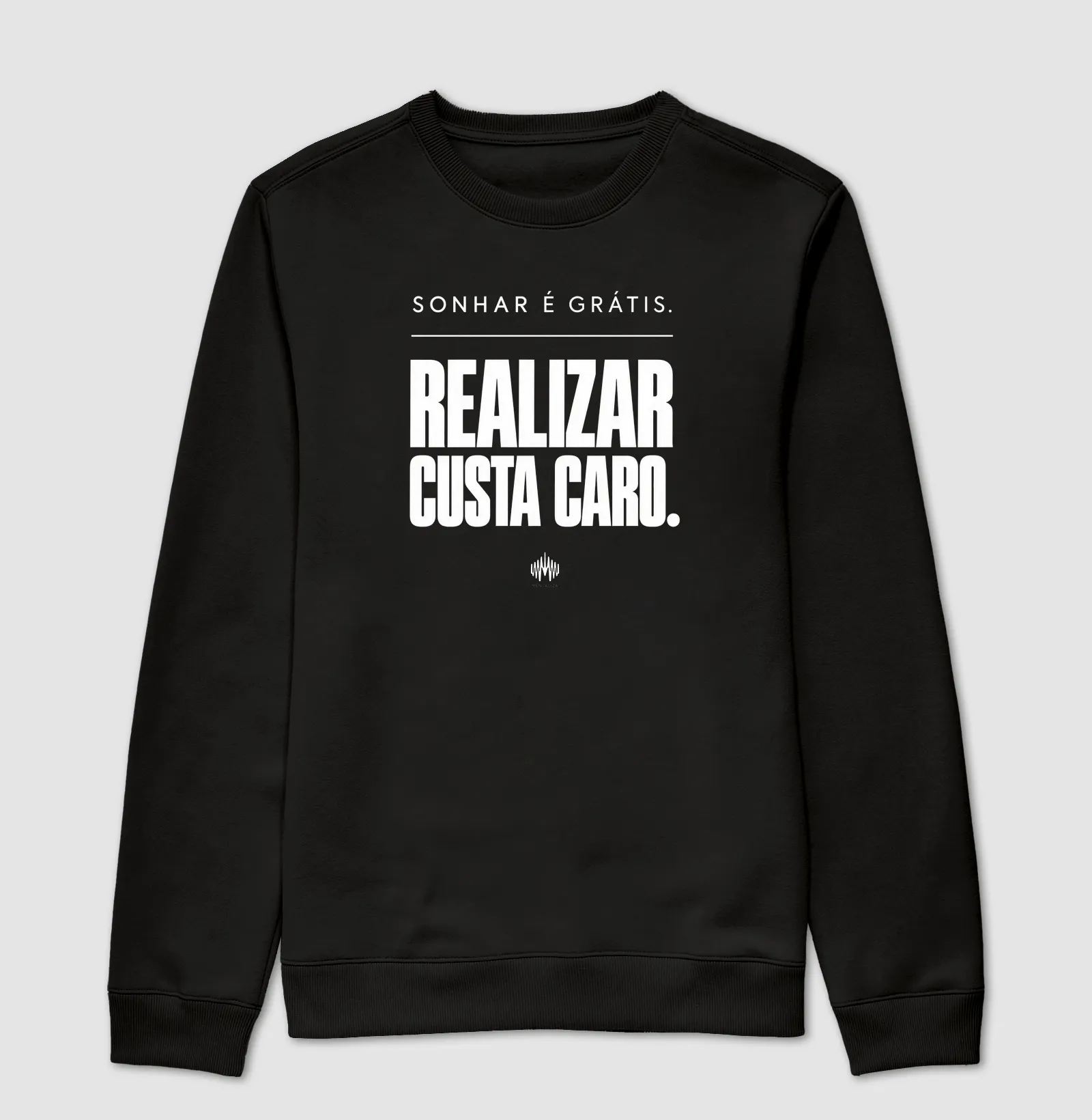 Sonhar É Grátis. Realizar Custa Caro. - Imagem 4