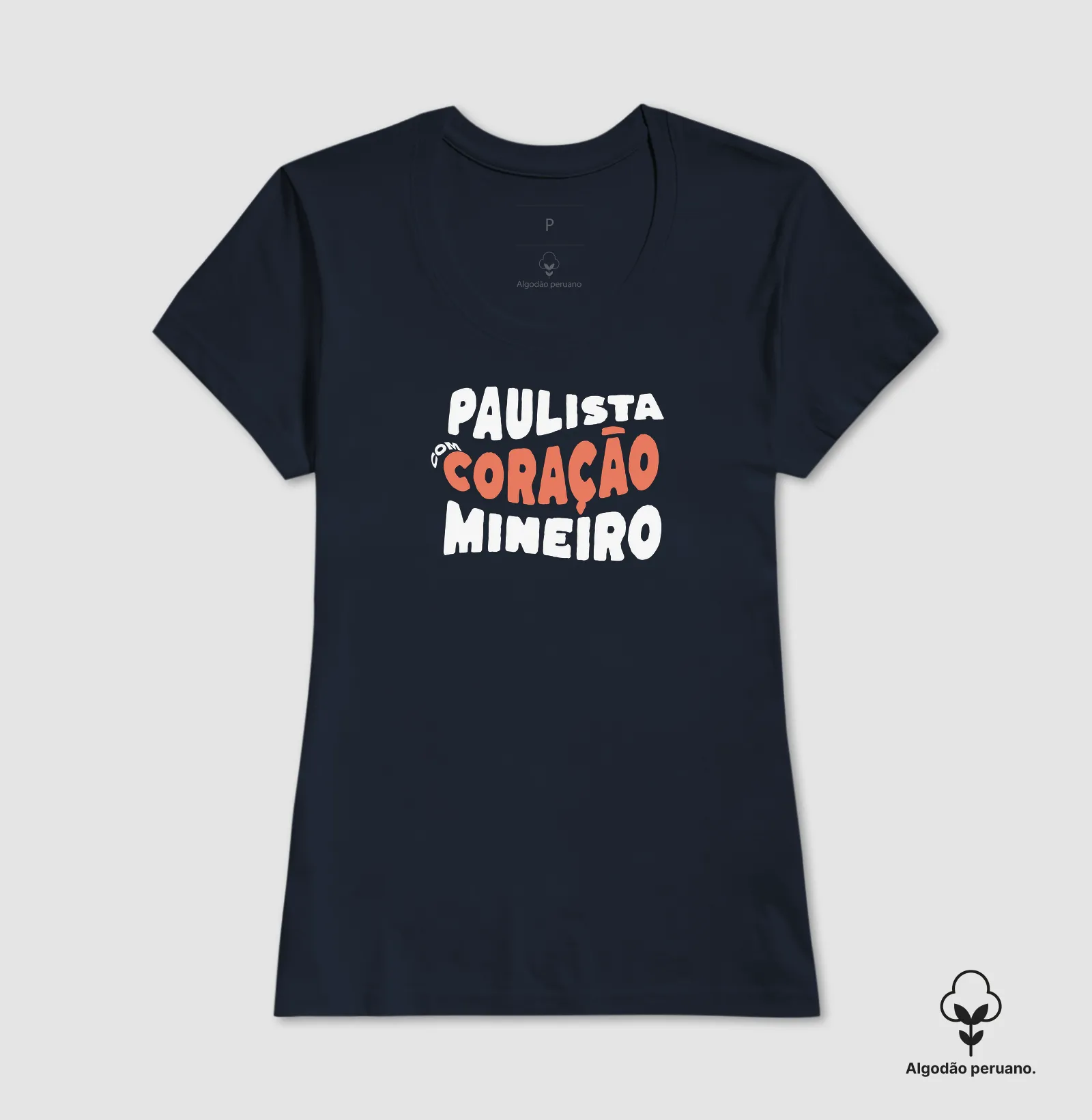 Paulista com Coração Mineiro | Algodão Peruano - Imagem 7