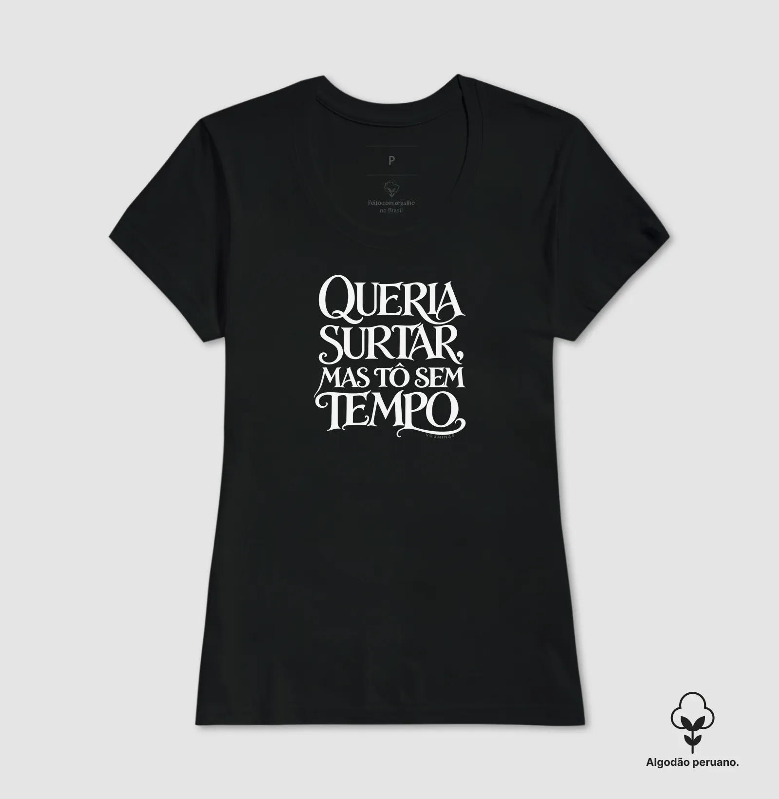 Queria surtar, mas tô sem tempo - Algodão Peruano - Imagem 9