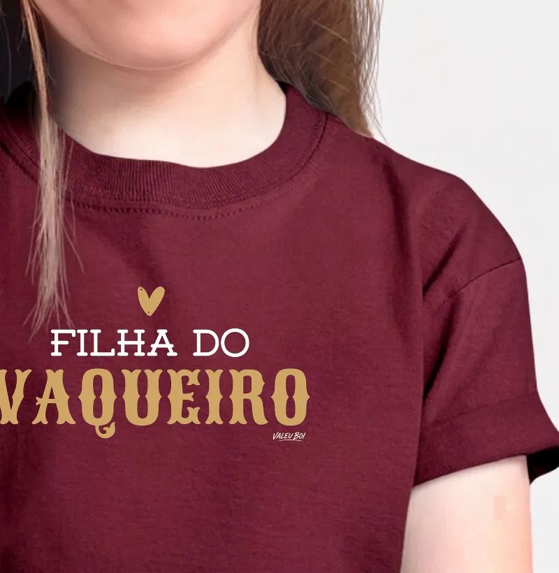 Camisa Infantil - Filha do Vaqueiro - Camiseta Infantil
